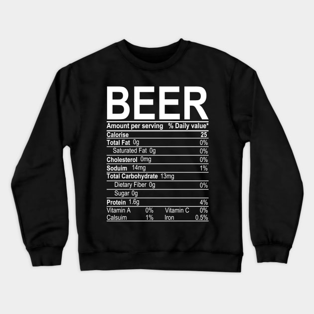 Beer Nutritional Facts Crewneck Sweatshirt by DragonTees